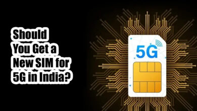 Photo of Should You Get a New SIM for 5G in India?