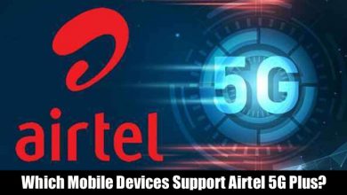 Photo of Which Mobile Devices Support Airtel 5G Plus?